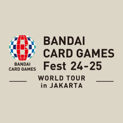 BANDAI CARD GAMES Fest 24-25 in Jakarta