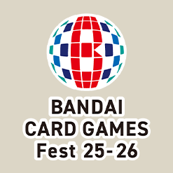 BANDAI CARD GAMES Fest 25-26 has been released.
