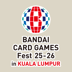 BANDAI CARD GAMES Fest 25-26 In Kuala Lumpur Championship 2025 Preliminary Competition has been released.