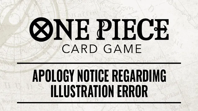 Apology notice regarding illustration error in BOOSTER PACK -Adventure on KAMI’s Island- [OP-15] has been announced.