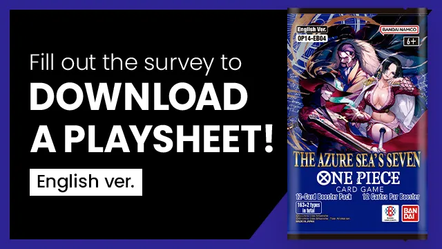 Questionnaire for BOOSTER PACK -The Azure Sea’s Seven- [OP-14] English version has been released.