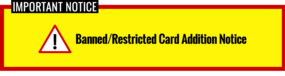 Banned/Restricted Card Addition Notice